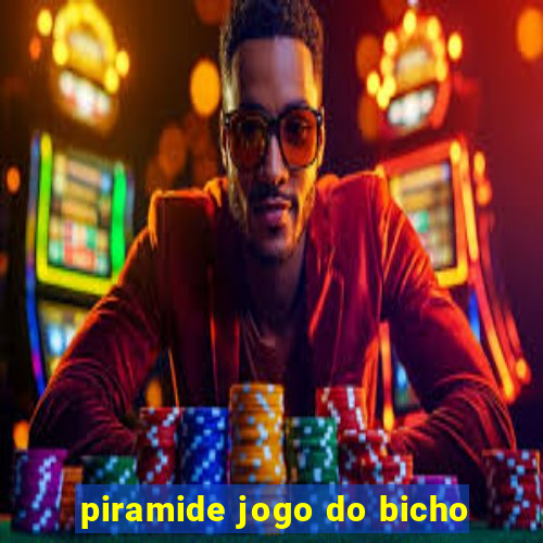 piramide jogo do bicho